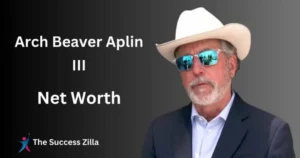 Unlocking the Wealth: A Deep Dive into Arch Aplin III Net Worth