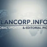 Lancorp.info: Your Hub for Global Updates
