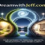 Unlocking the Secrets of Personal Growth with Dream With Jeff